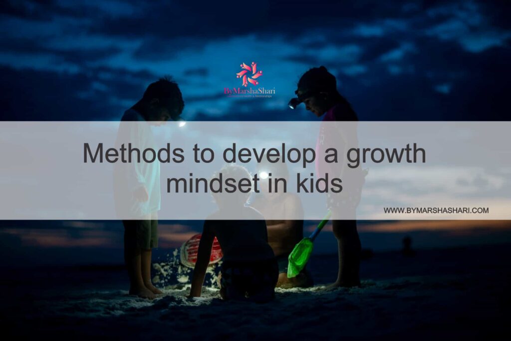 fixed mindset, growth mindset, Growth Mindset In kids, How To Develop A Growth Mindset, mindset